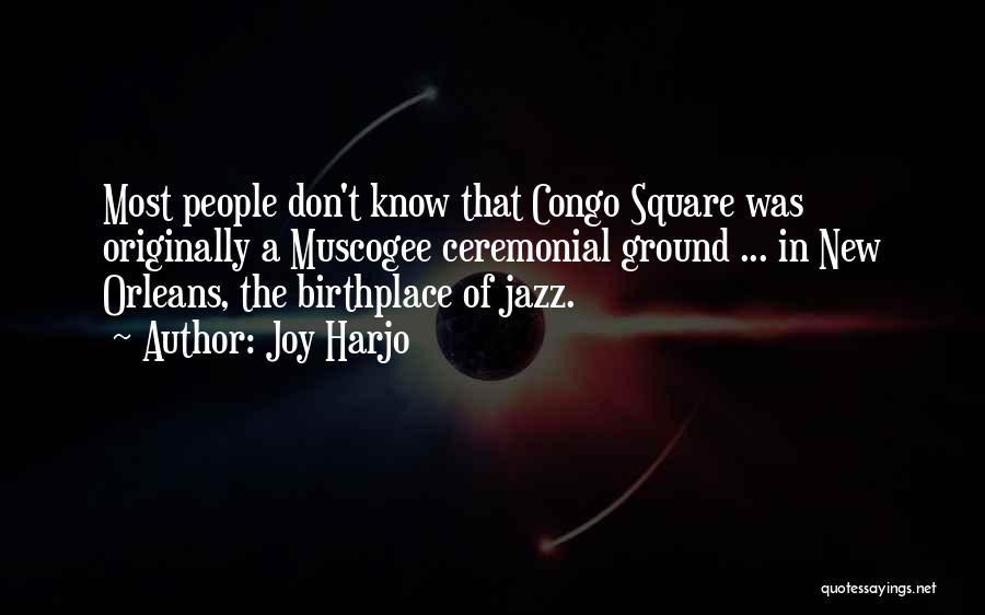 New Orleans Jazz Quotes By Joy Harjo