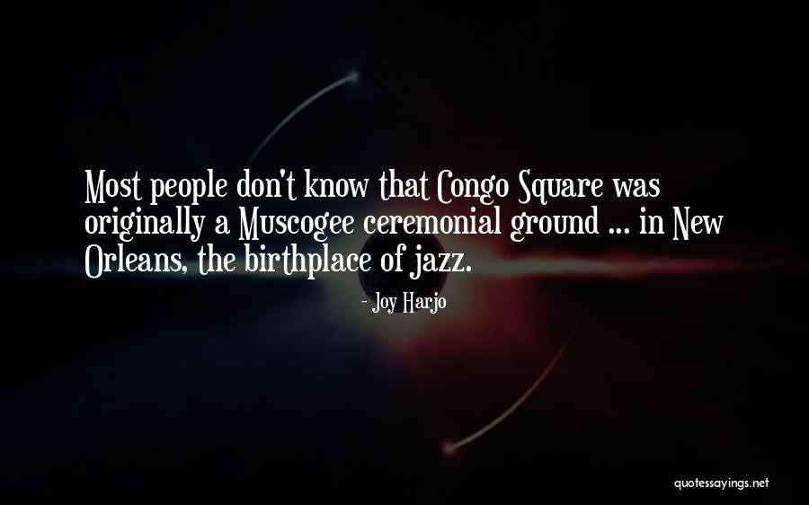 New Orleans Jazz Quotes By Joy Harjo