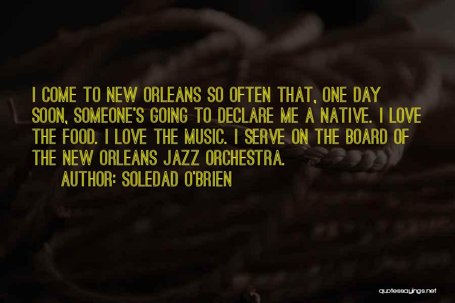 New Orleans Jazz Quotes By Soledad O'Brien