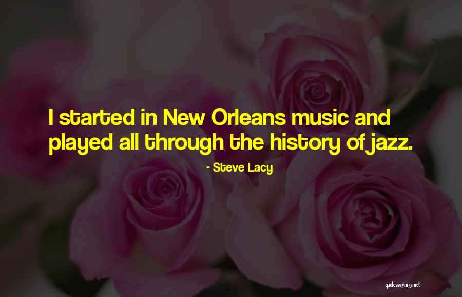 New Orleans Jazz Quotes By Steve Lacy