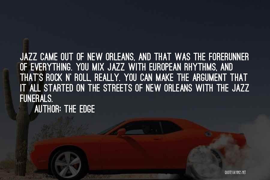 New Orleans Jazz Quotes By The Edge