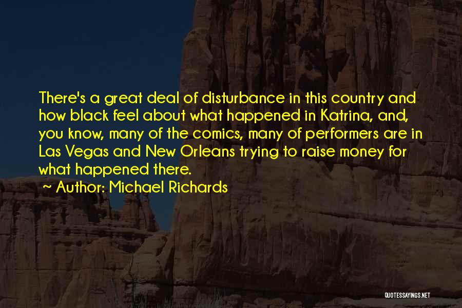 New Orleans Katrina Quotes By Michael Richards