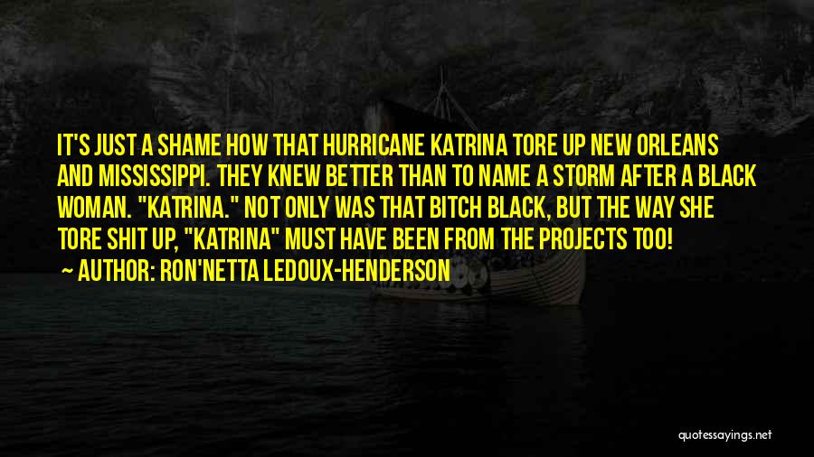 New Orleans Katrina Quotes By Ron'Netta LeDoux-Henderson