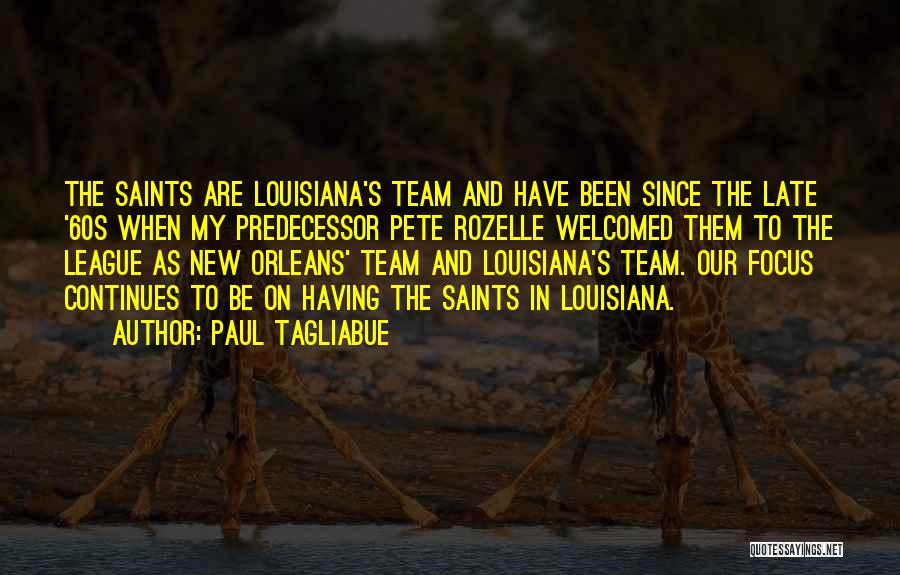 New Orleans Saints Quotes By Paul Tagliabue