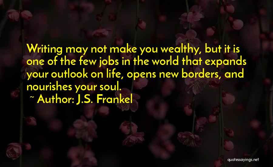 New Outlook On Life Quotes By J.S. Frankel