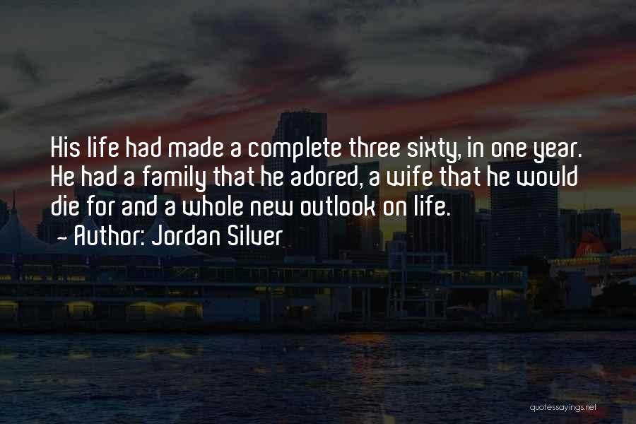 New Outlook On Life Quotes By Jordan Silver