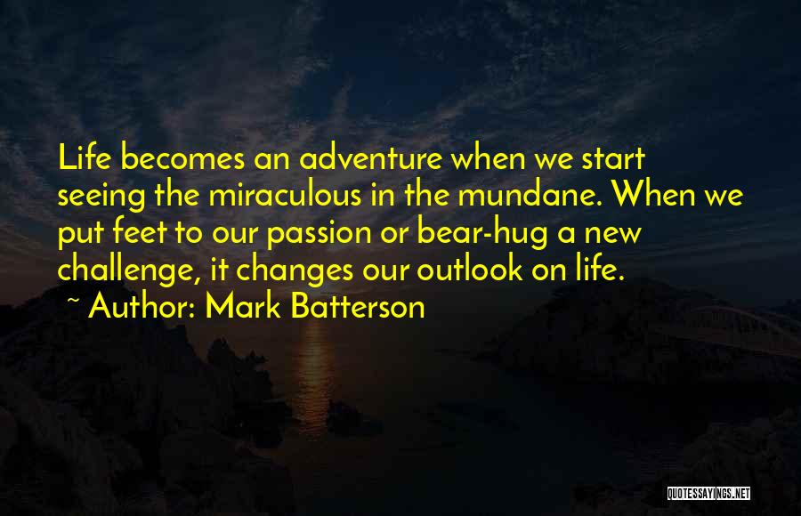 New Outlook On Life Quotes By Mark Batterson