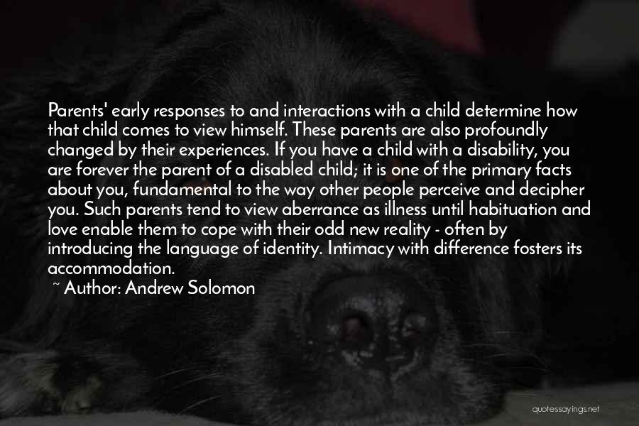 New Parent Love Quotes By Andrew Solomon