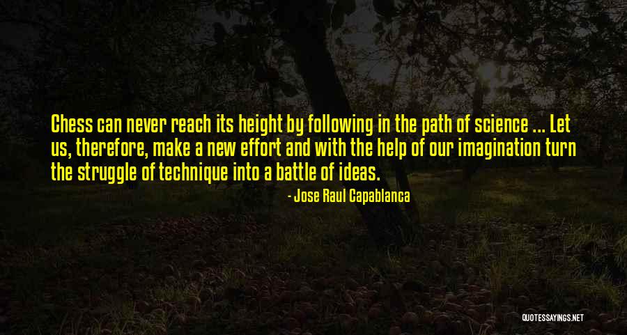 New Path Quotes By Jose Raul Capablanca New Path Quotes By Jose Raul Capablanca