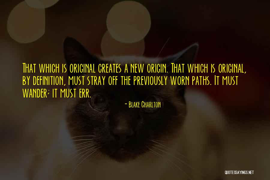 New Paths Quotes By Blake Charlton New Paths Quotes By Blake Charlton