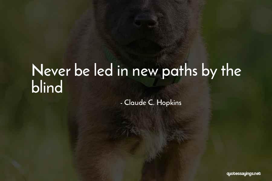 New Paths Quotes By Claude C. Hopkins New Paths Quotes By Claude C. Hopkins