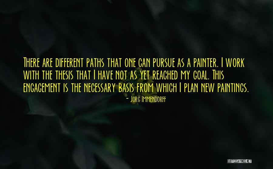 New Paths Quotes By Jorg Immendorff New Paths Quotes By Jorg Immendorff
