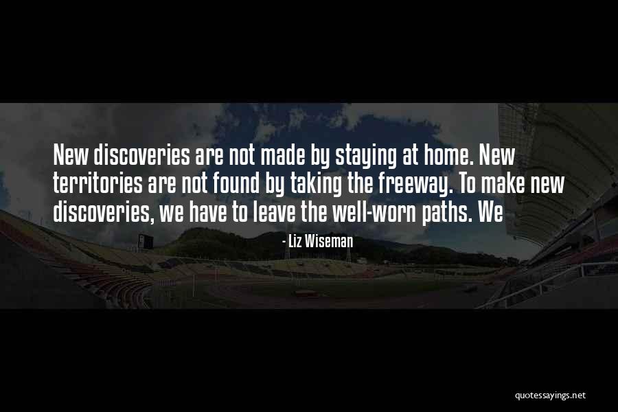 New Paths Quotes By Liz Wiseman New Paths Quotes By Liz Wiseman