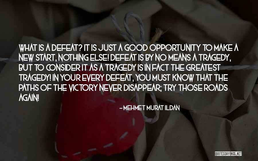 New Paths Quotes By Mehmet Murat Ildan New Paths Quotes By Mehmet Murat Ildan