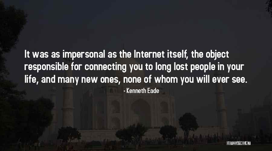 New People In Your Life Quotes By Kenneth Eade New People In Your Life Quotes By Kenneth Eade