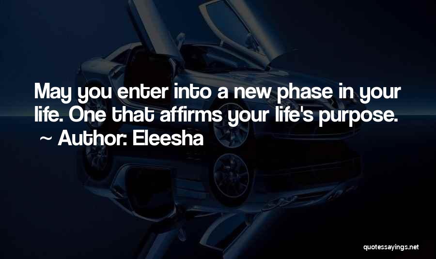 New Phase Of Life Quotes By Eleesha