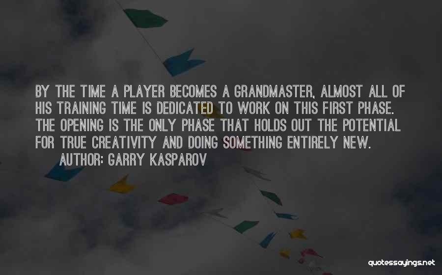 New Phase Quotes By Garry Kasparov