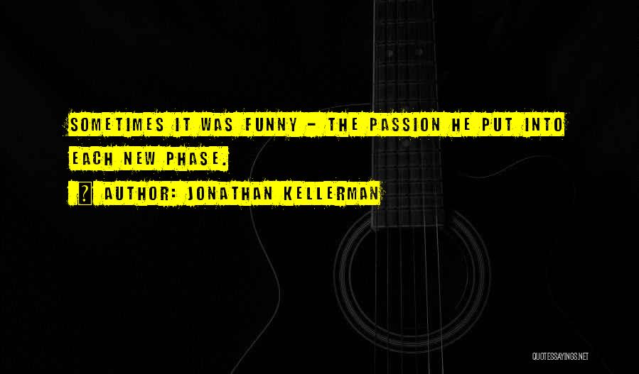 New Phase Quotes By Jonathan Kellerman