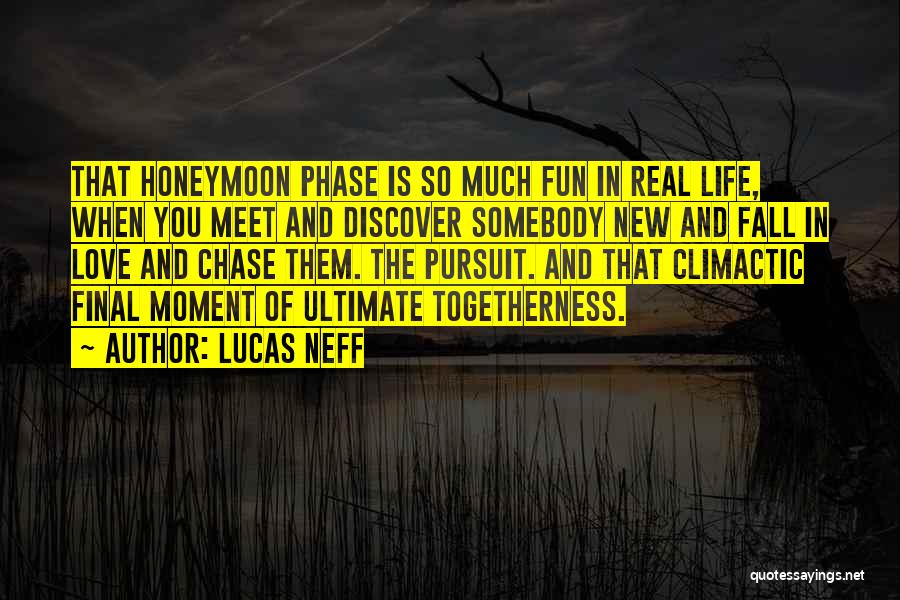 New Phase Quotes By Lucas Neff