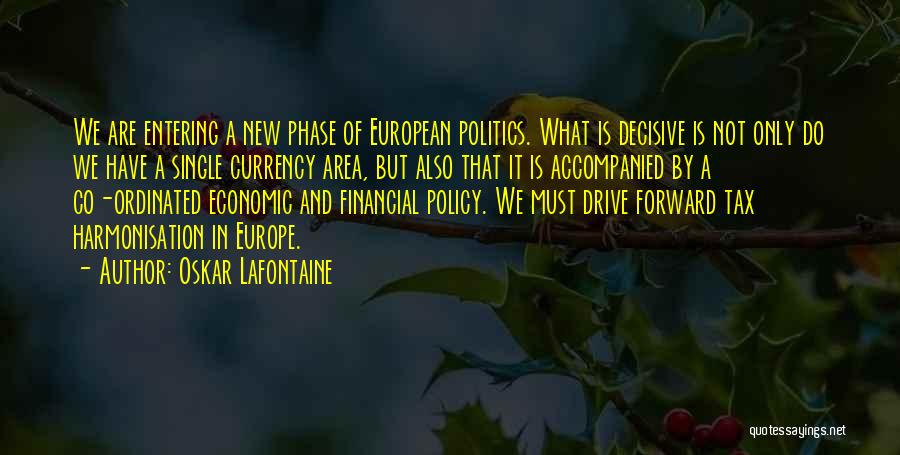 New Phase Quotes By Oskar Lafontaine