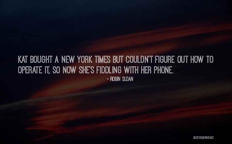 New Phone Quotes By Robin Sloan New Phone Quotes By Robin Sloan