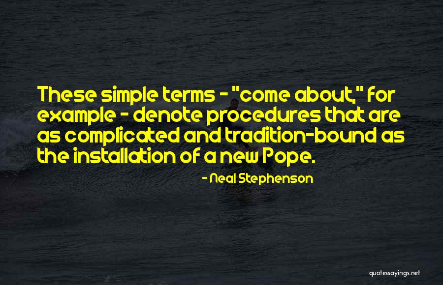 New Pope's Quotes By Neal Stephenson New Pope's Quotes By Neal Stephenson