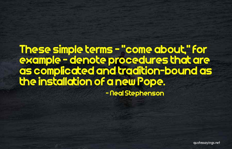 New Pope's Quotes By Neal Stephenson