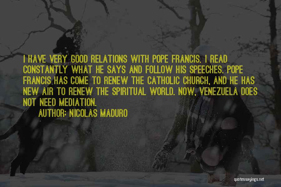 New Pope's Quotes By Nicolas Maduro