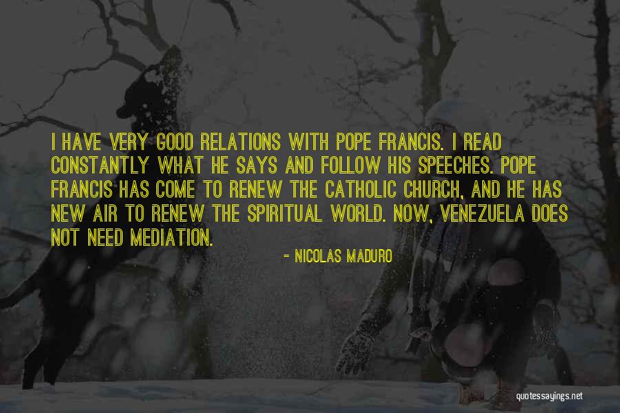 New Pope's Quotes By Nicolas Maduro New Pope's Quotes By Nicolas Maduro