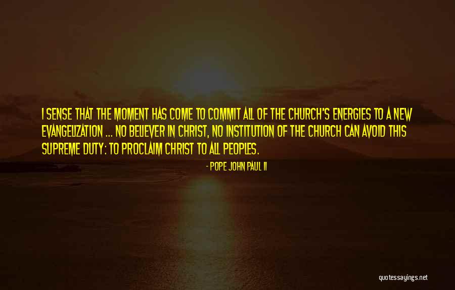 New Pope's Quotes By Pope John Paul II New Pope's Quotes By Pope John Paul II