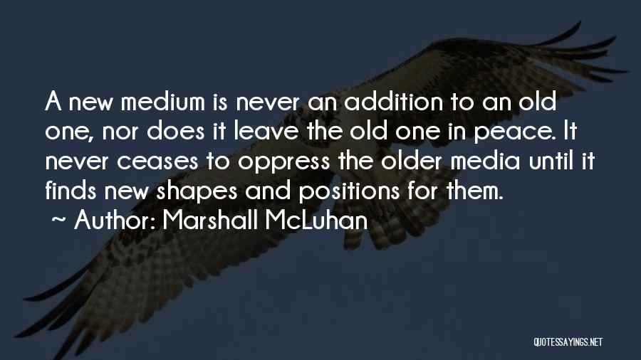 New Positions Quotes By Marshall McLuhan