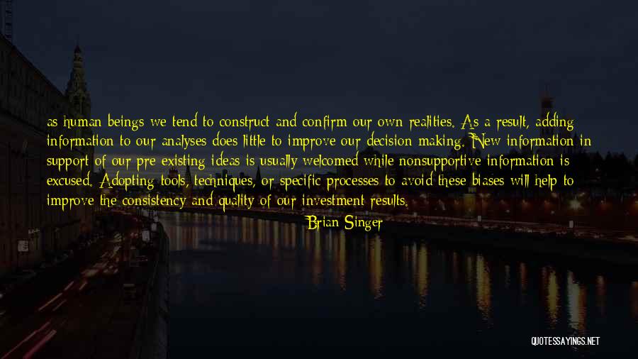 New Processes Quotes By Brian Singer New Processes Quotes By Brian Singer