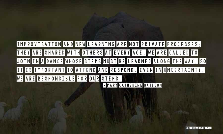 New Processes Quotes By Mary Catherine Bateson New Processes Quotes By Mary Catherine Bateson