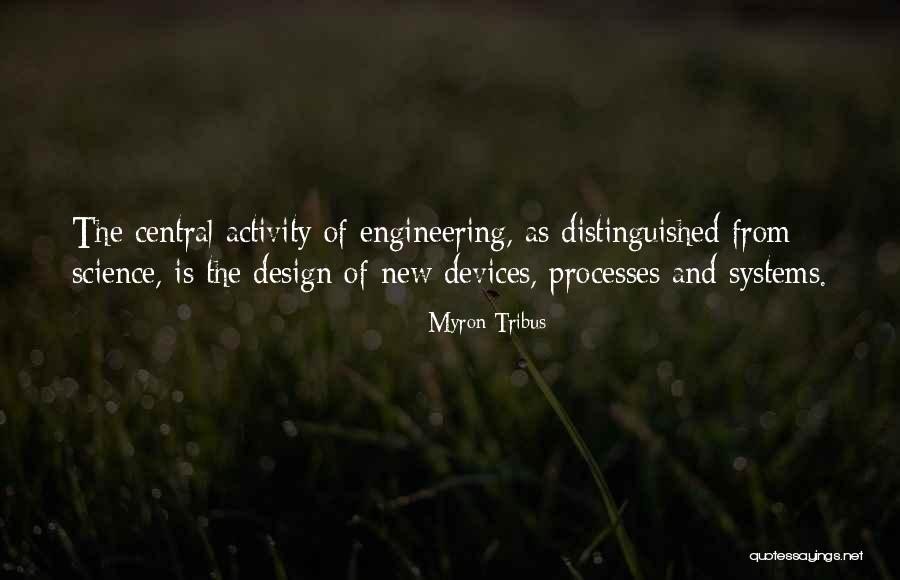 New Processes Quotes By Myron Tribus New Processes Quotes By Myron Tribus