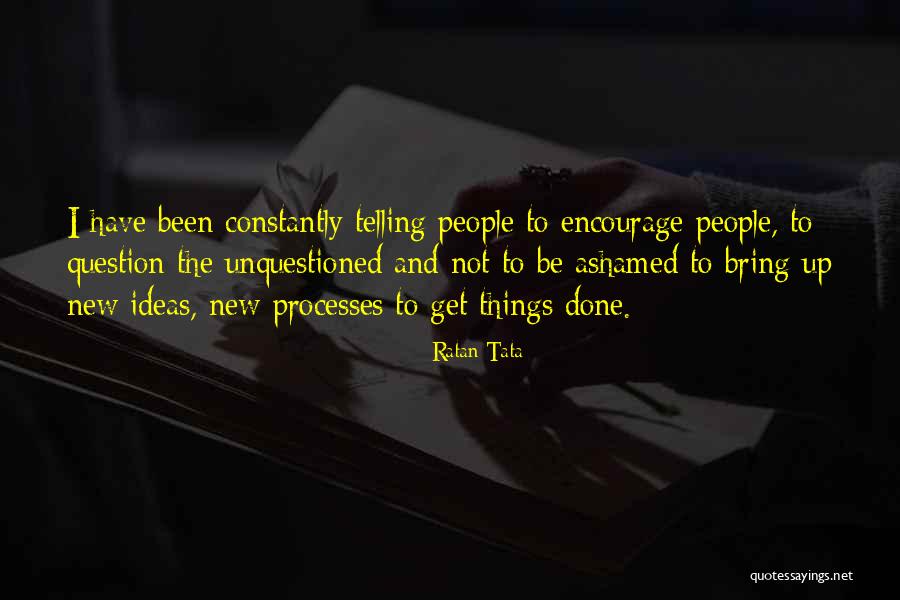 New Processes Quotes By Ratan Tata New Processes Quotes By Ratan Tata