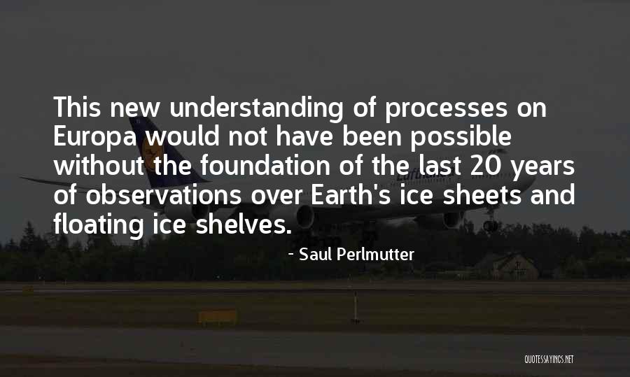 New Processes Quotes By Saul Perlmutter New Processes Quotes By Saul Perlmutter