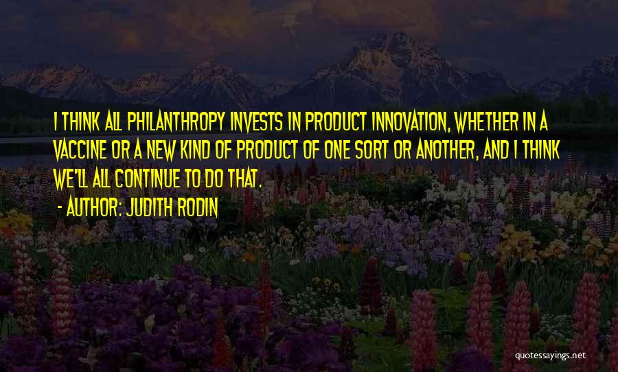 New Product Innovation Quotes By Judith Rodin