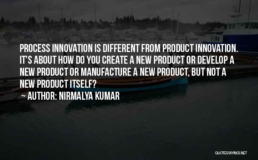 New Product Innovation Quotes By Nirmalya Kumar