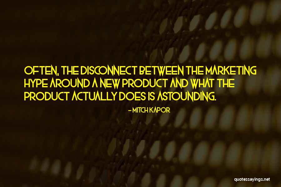 New Product Quotes By Mitch Kapor New Product Quotes By Mitch Kapor