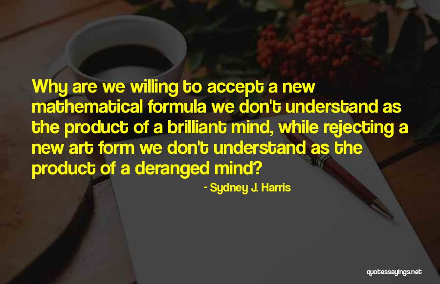 New Product Quotes By Sydney J. Harris New Product Quotes By Sydney J. Harris