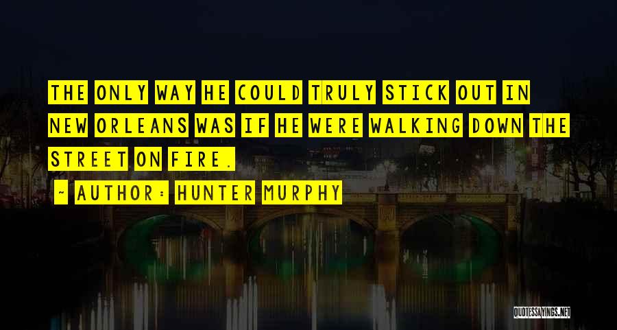 New Quarter Quotes By Hunter Murphy