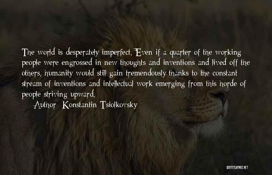 New Quarter Quotes By Konstantin Tsiolkovsky