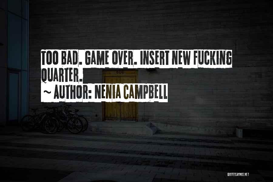 New Quarter Quotes By Nenia Campbell