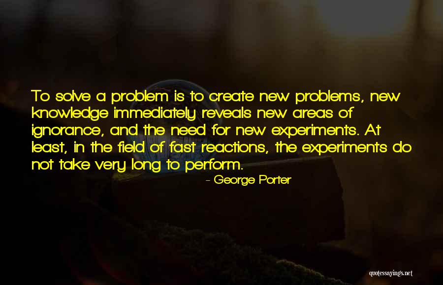 New Reactions Quotes By George Porter