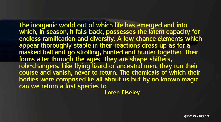 New Reactions Quotes By Loren Eiseley