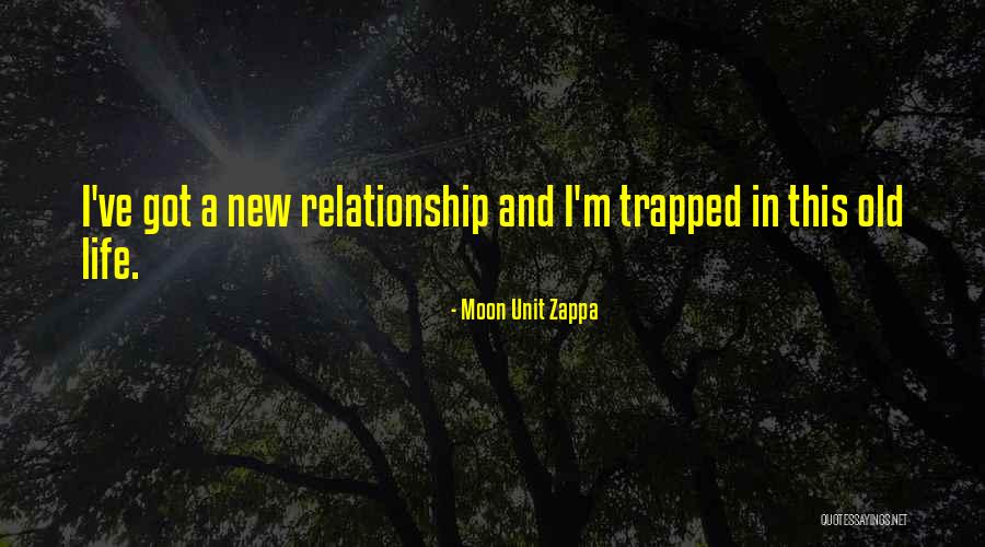 New Relationship Quotes By Moon Unit Zappa New Relationship Quotes By Moon Unit Zappa