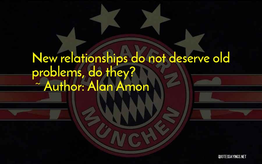 New Relationships Quotes By Alan Amon