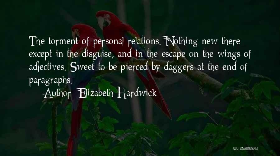 New Relationships Quotes By Elizabeth Hardwick
