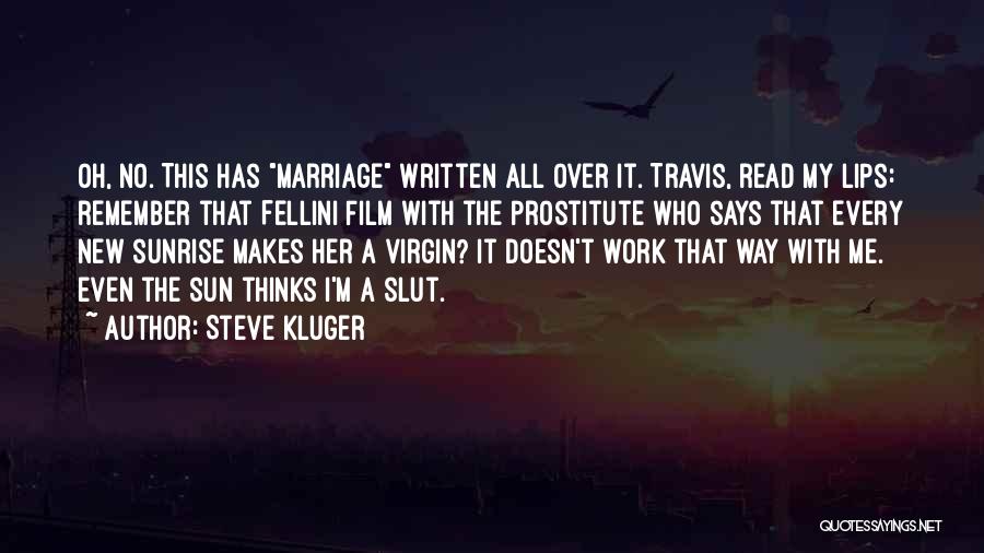 New Relationships Quotes By Steve Kluger