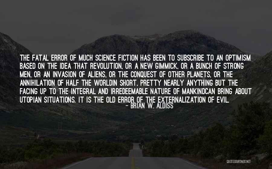 New Revolution Quotes By Brian W. Aldiss New Revolution Quotes By Brian W. Aldiss